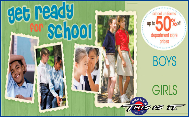 Brady's has school uniforms up to 50% off department store prices.